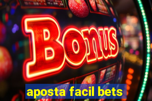 aposta facil bets